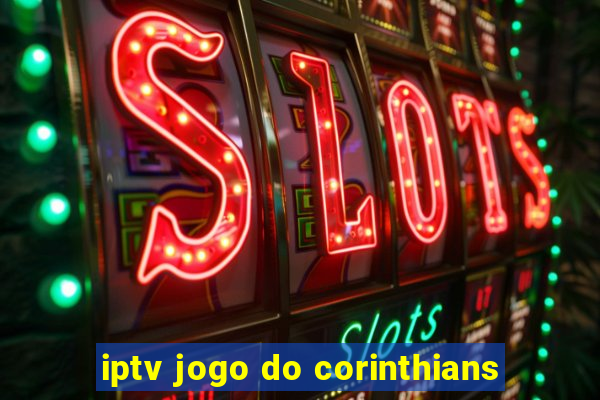 iptv jogo do corinthians